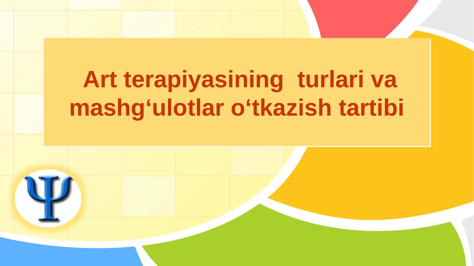 Art terapiyasining turlari va mashgʻulotlar oʻtkazish tartibi 1