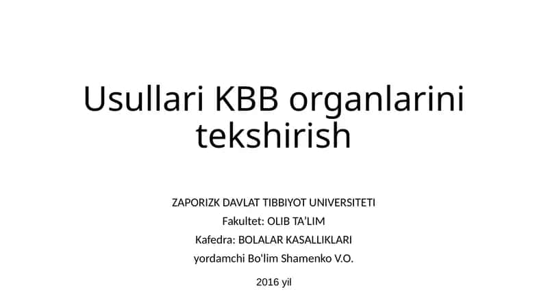 KBB a'zolarini tekshirish va tadqiq qilish usullari 1