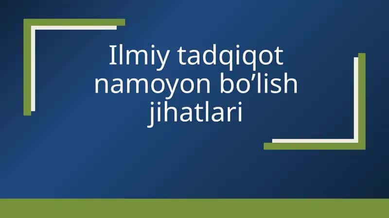 Ilmiy tadqiqot namoyon bo’lish jihatlari 1
