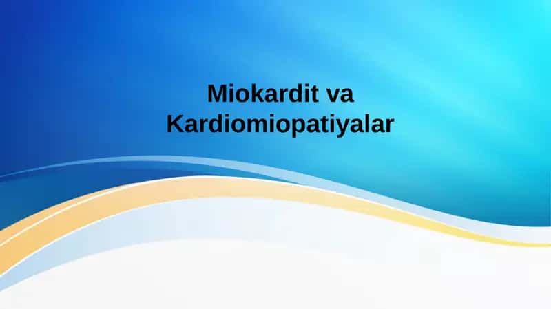 Miokardit va Kardiomiopatiyalar 1