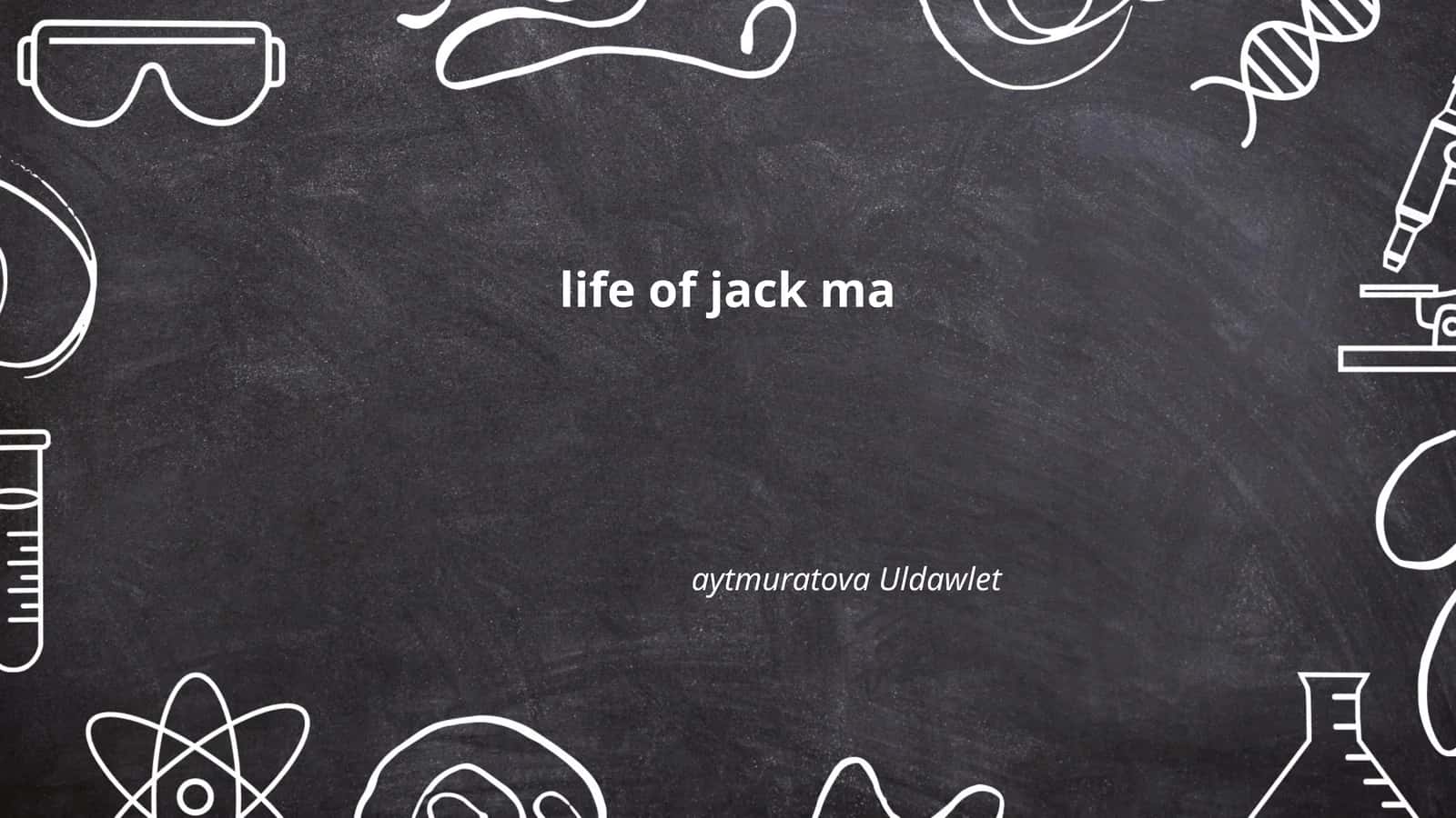 Life of Jack Ma 1