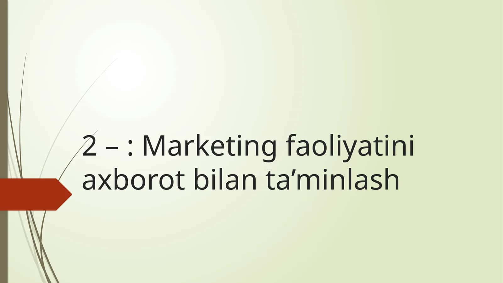 Marketing faoliyatini axborot bilan ta’minlash 1