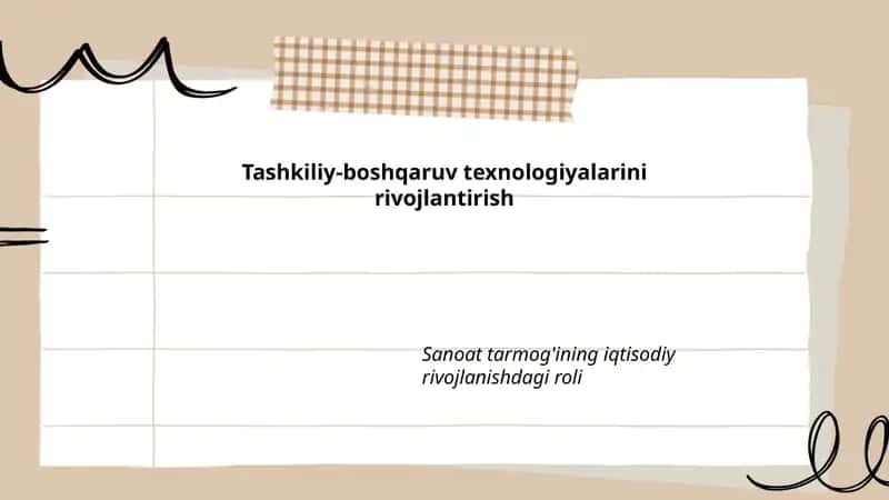Tashkiliy-boshqaruv texnologiyalarini rivojlantirish. Sanoat tarmog'ining iqtisodiy rivojlanishdagi roli 1