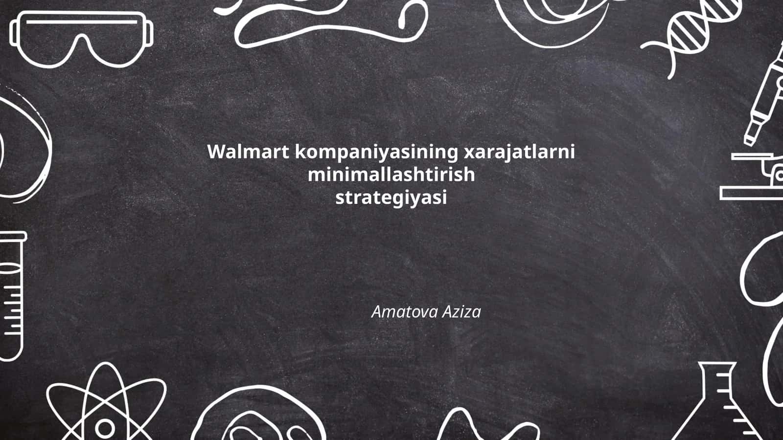 Walmart kompaniyasining xarajatlarni minimallashtirish strategiyasi 1