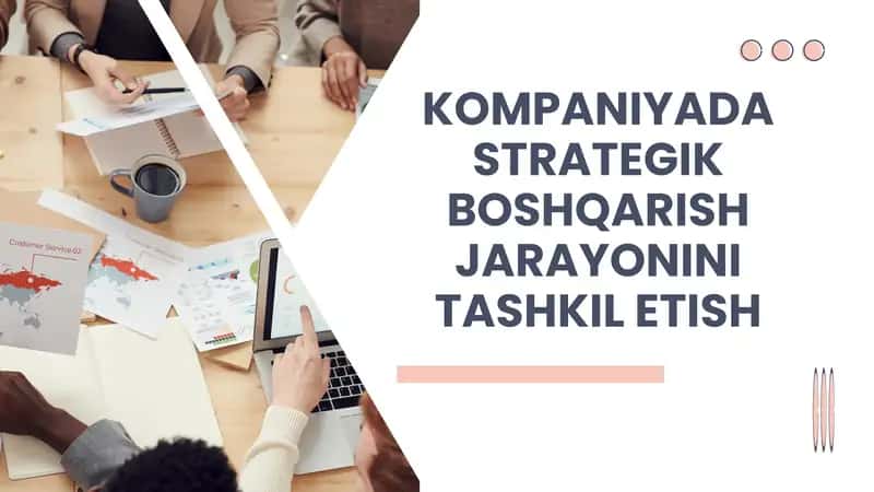 Kompaniyada Strategik Boshqarish Jarayonini Tashkil Etish 1