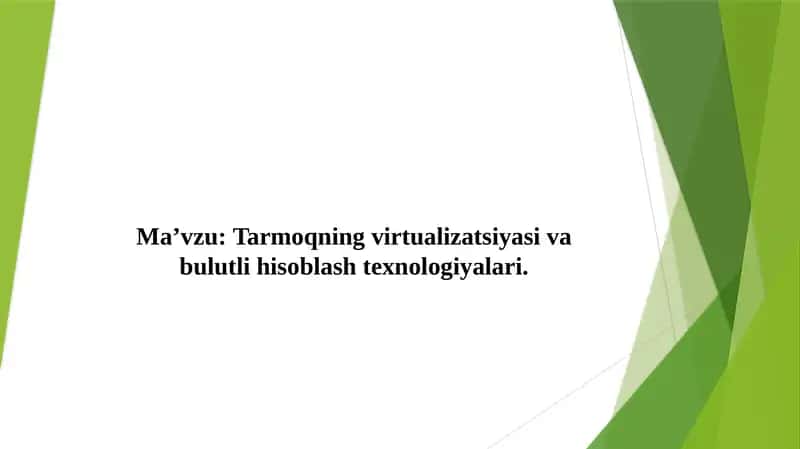 Tarmoqning virtualizatsiyasi va bulutli hisoblash texnologiyalari 1