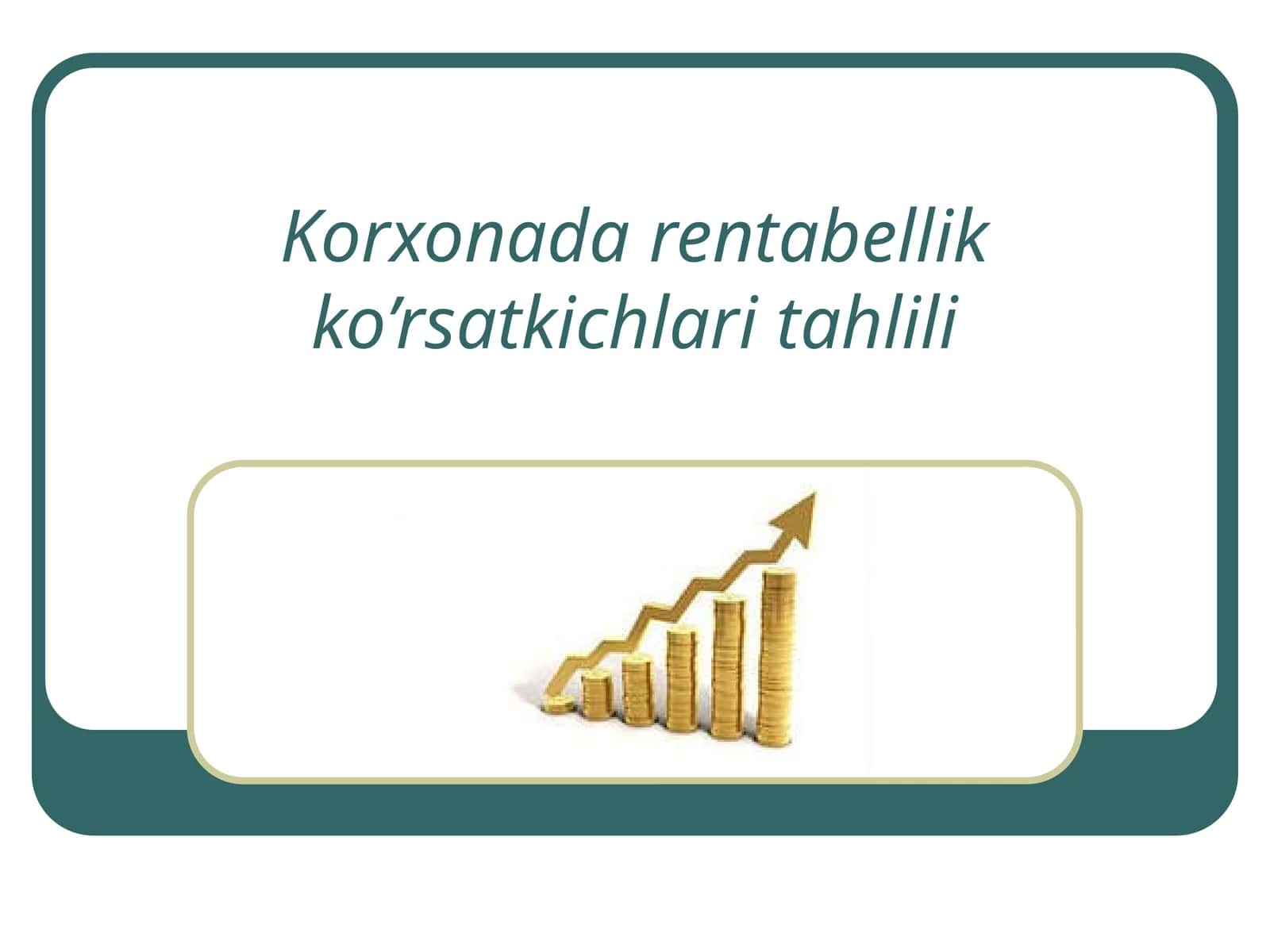 Korxonada rentabellik ko’rsatkichlari tahlili 1