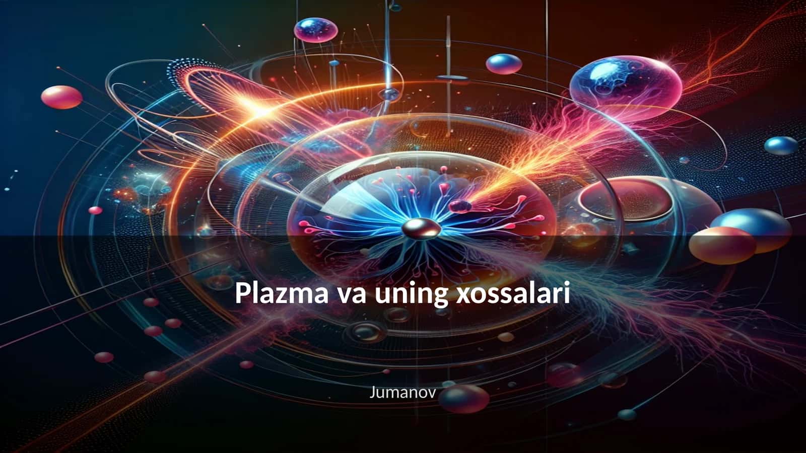 Plazma va uning xossalari 1