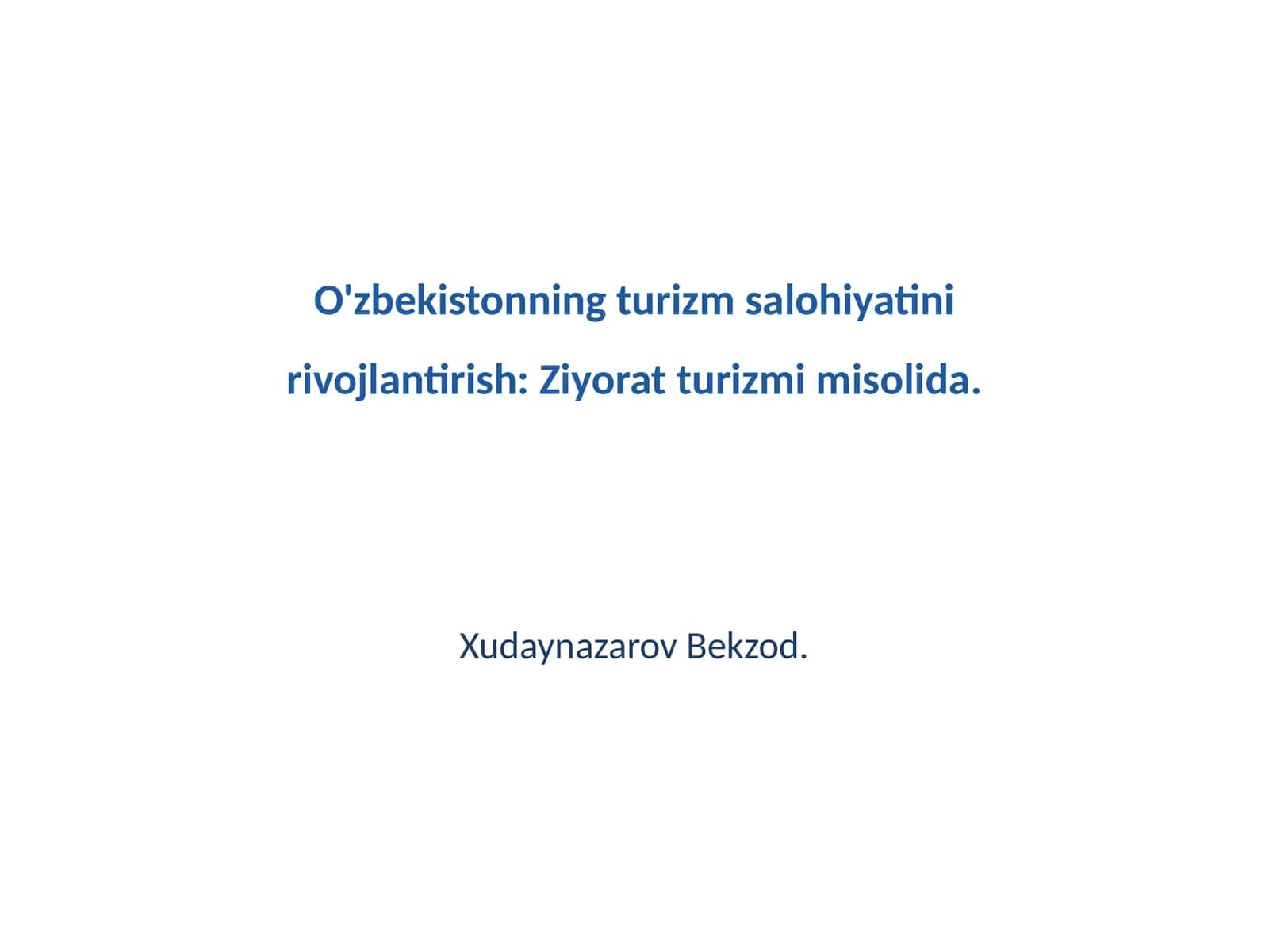 O'zbekistonning turizm salohiyatini rivojlantirish: Ziyorat turizmi misolida 1