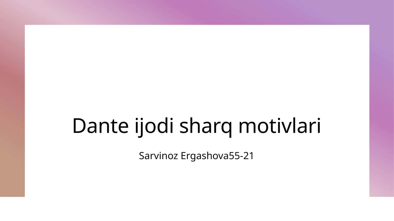 Dante ijodi sharq motivlari 1