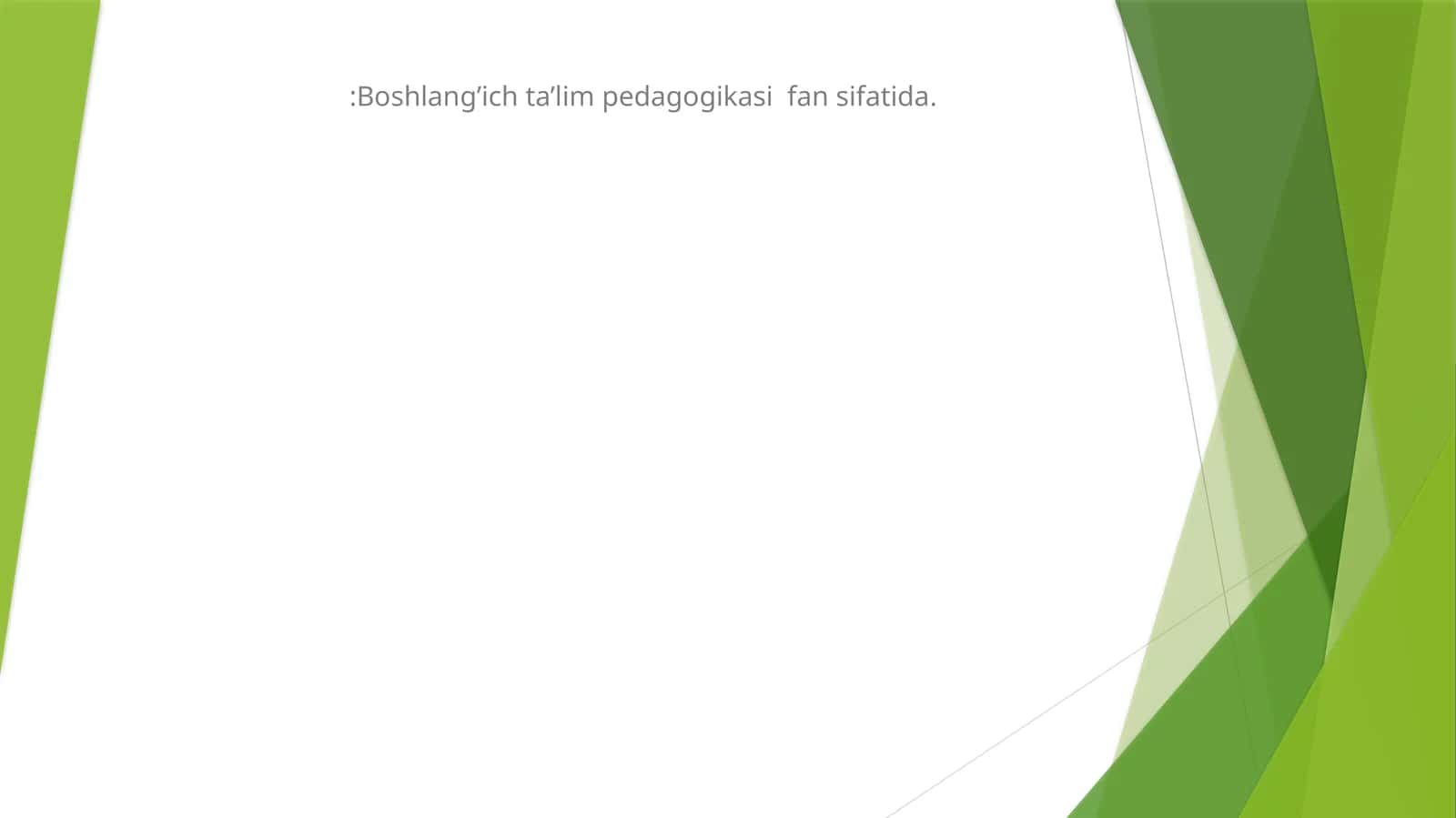 Boshlang’ich ta’lim pedagogikasi fan sifatida 1
