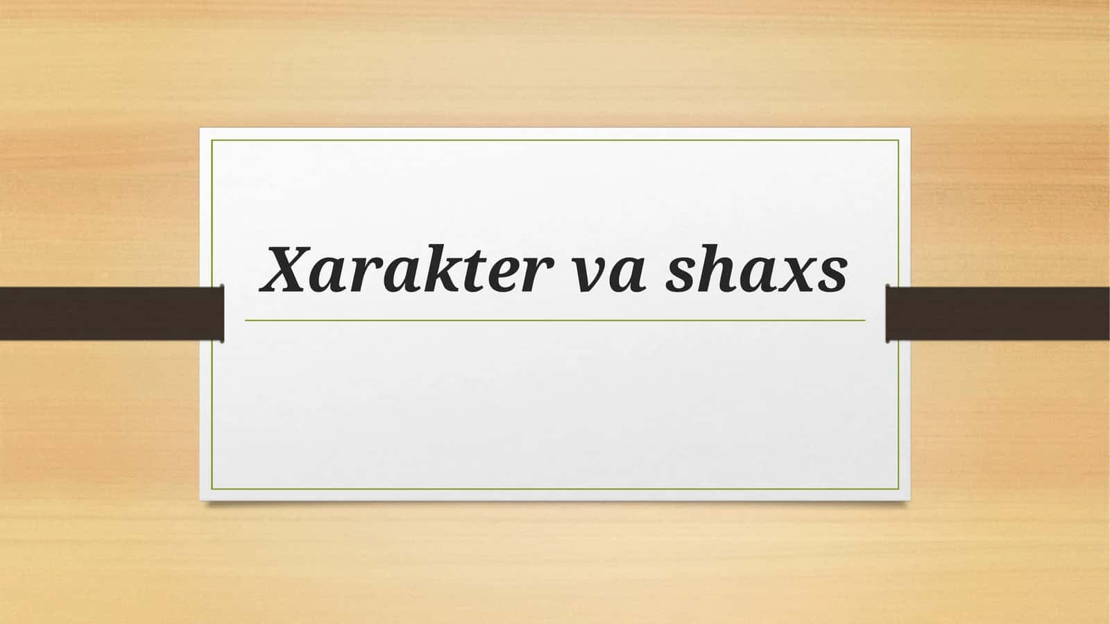 Xarakter va shaxs 1