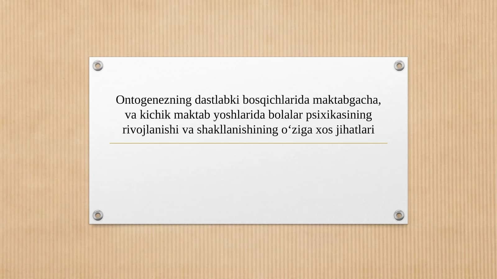 Ontogenezning dastlabki bosqichlarida maktabgacha, va kichik maktab yoshlarida bolalar psixikasining rivojlanishi va shakllanishining o‘ziga xos jihatlari 1