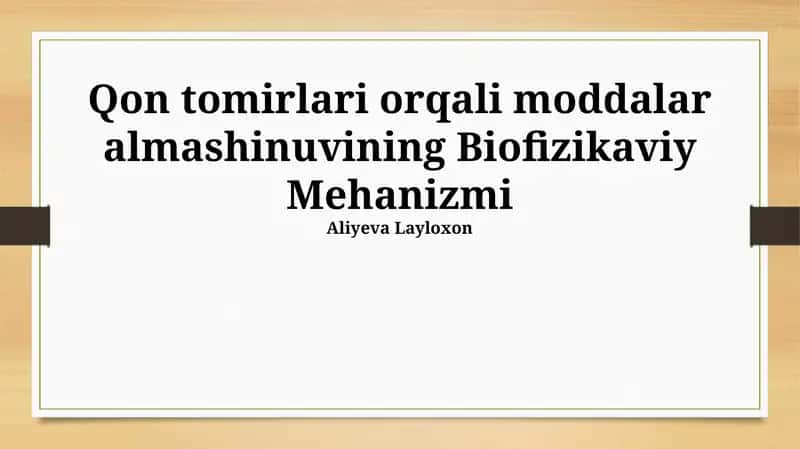 Qon tomirlari orqali moddalar almashinuvining Biofizikaviy Mehanizmi 1