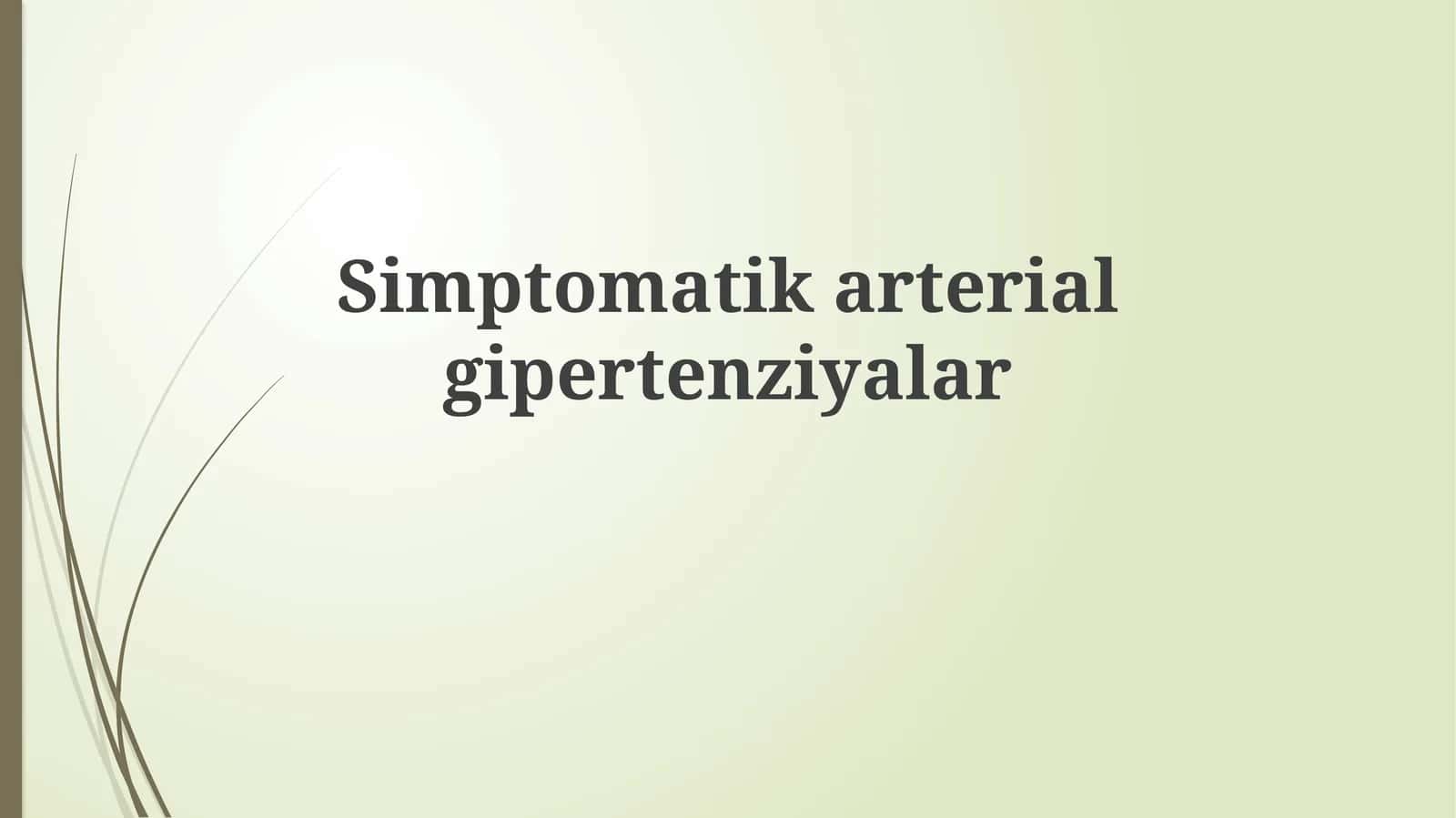 Simptomatik arterial gipertenziyalar 1