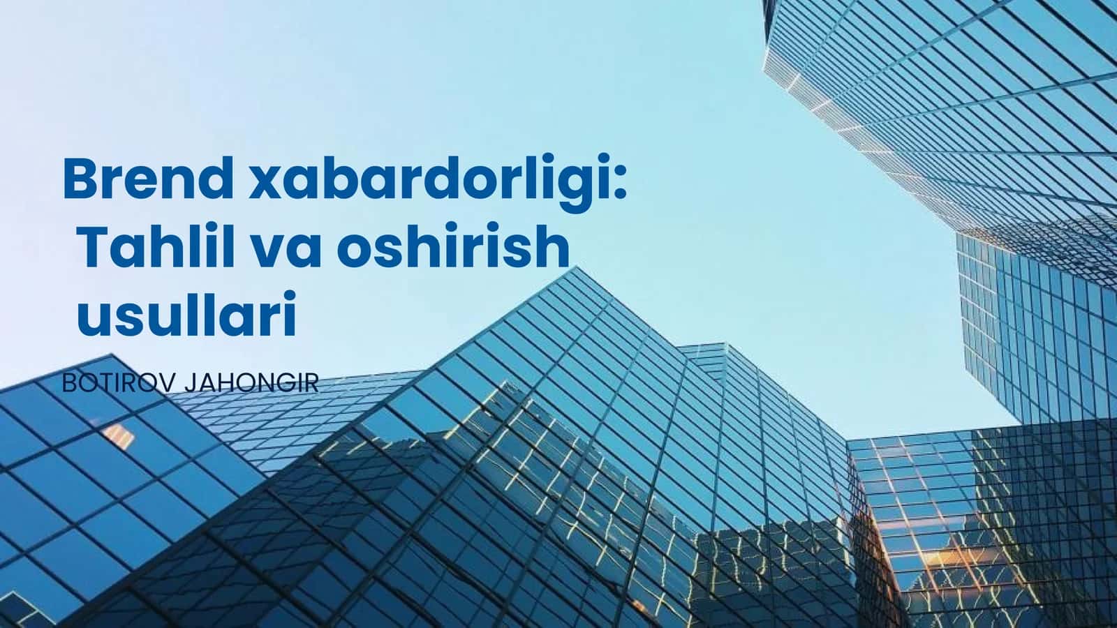 Prezintatsiya: Brend xabardorligi tahlili 1