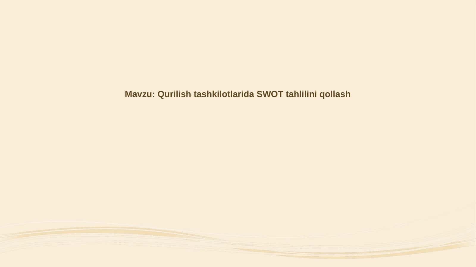 Qurilishtashkilotlarida SWOT tahlilini qollash 1
