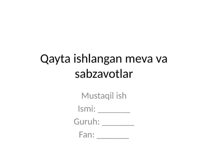 Qayta ishlangan meva va sabzavotlar 1
