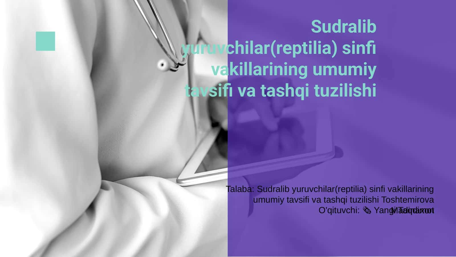 Sudralib yuruvchilar(reptilia) sinfi vakillarining umumiy tavsifi va tashqi tuzilishi 1