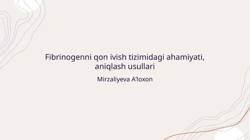 Fibrinogeni qon ivish tizimidagi ahamiyati, aniqlash usullari 1