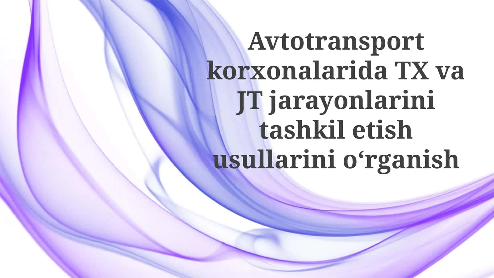 Tx va Jt jarayonlarining hozirgi holat tahlili 1
