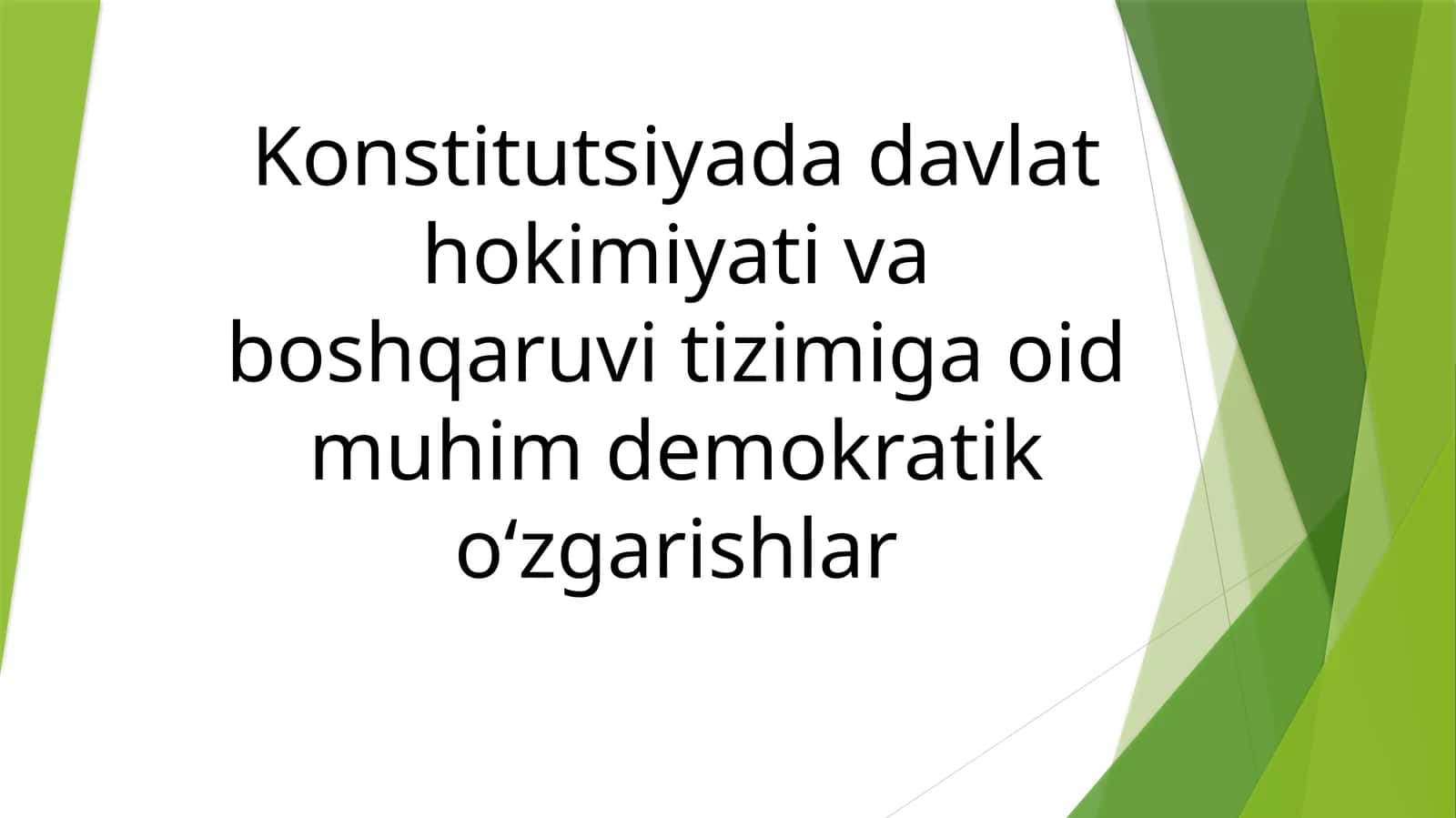 Konstitutsiyada davlat hokimiyati va boshqaruvi tizimiga oid muhim demokratik o‘zgarishlar 1