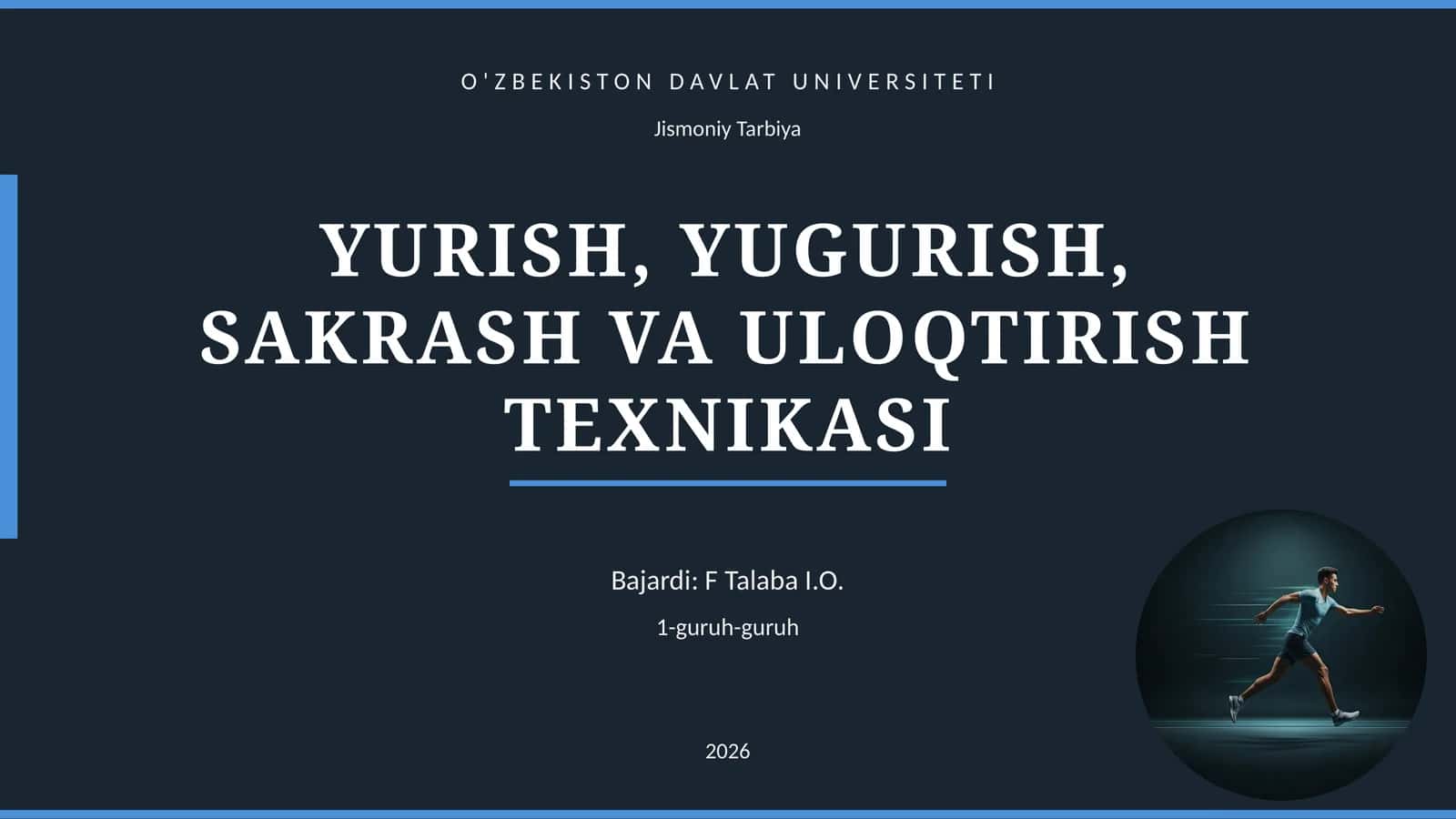 YURISH, YUGURISH, SAKRASH VA ULOQTIRISH TEXNIKASI 1