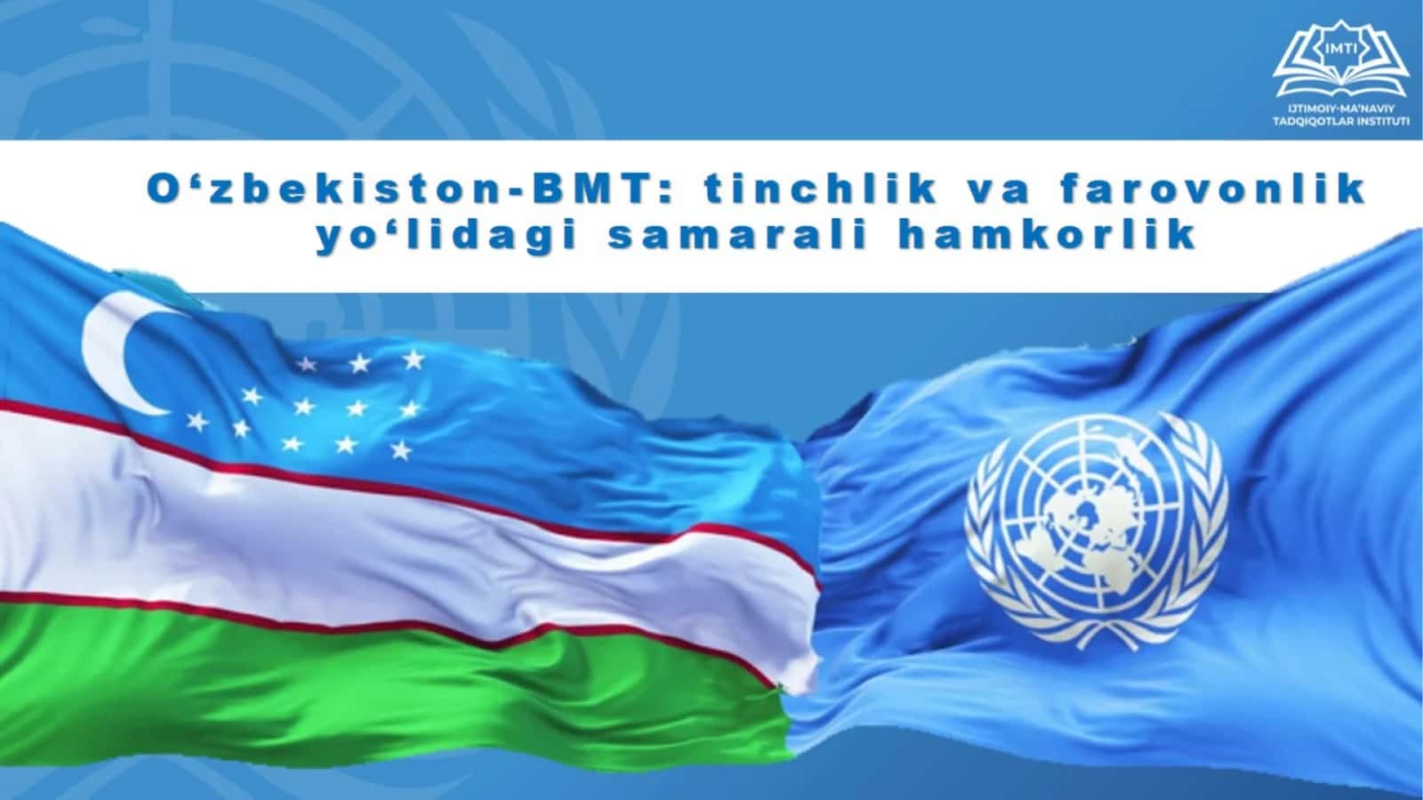 O‘zbekiston-BMT: tinchlik va farovonlikyo‘lidagi samarali hamkorlik 1