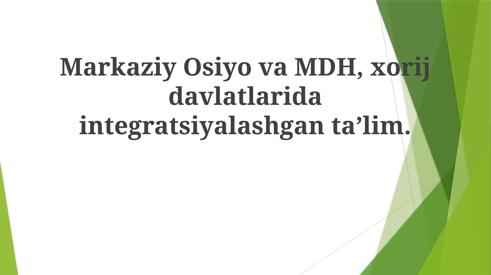 Markaziy Osiyo va MDH, xorij davlatlarida integratsiyalashgan ta'lim 1