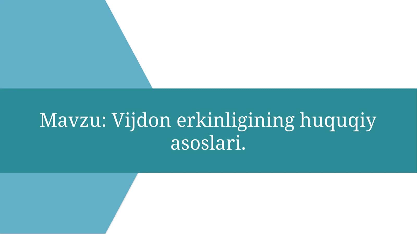 Vijdon erkinligining huquqiy asoslari. 1