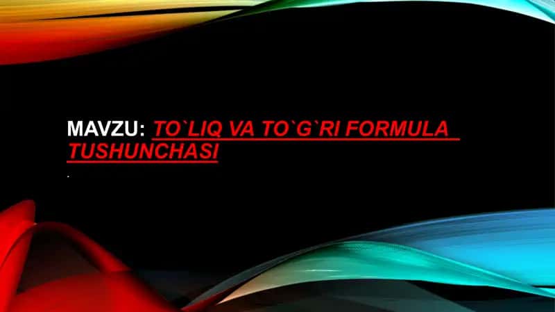To`liq va to`g`ri formulalar shunchasi 1