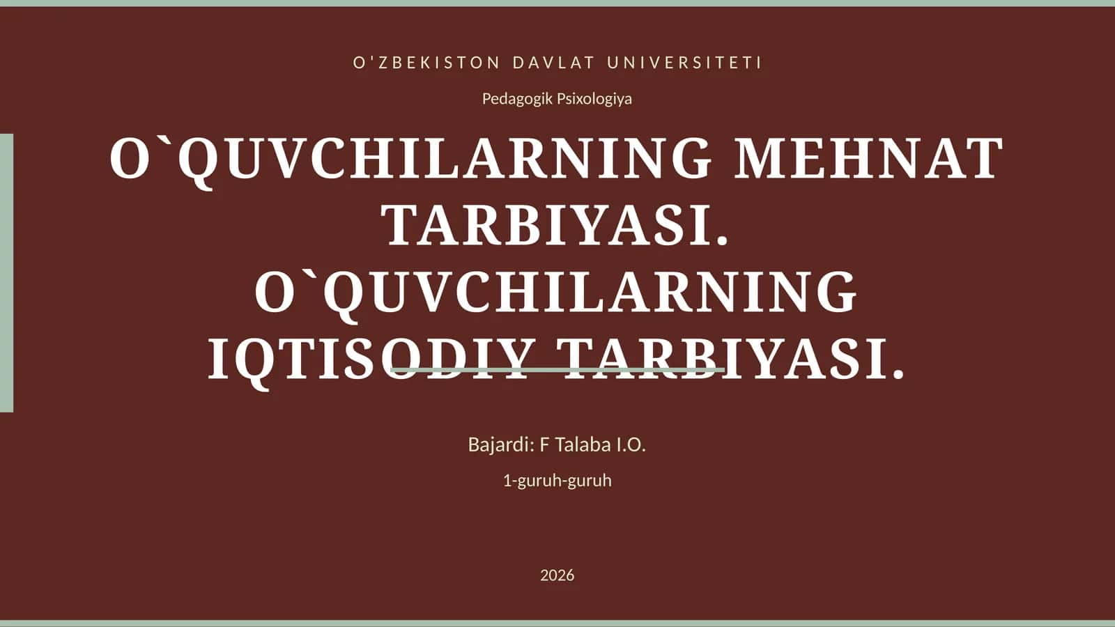 O`QUVCHILARNING MEHNAT TARBIYASI. O`QUVCHILARNING IQTISODIY TARBIYASI 1