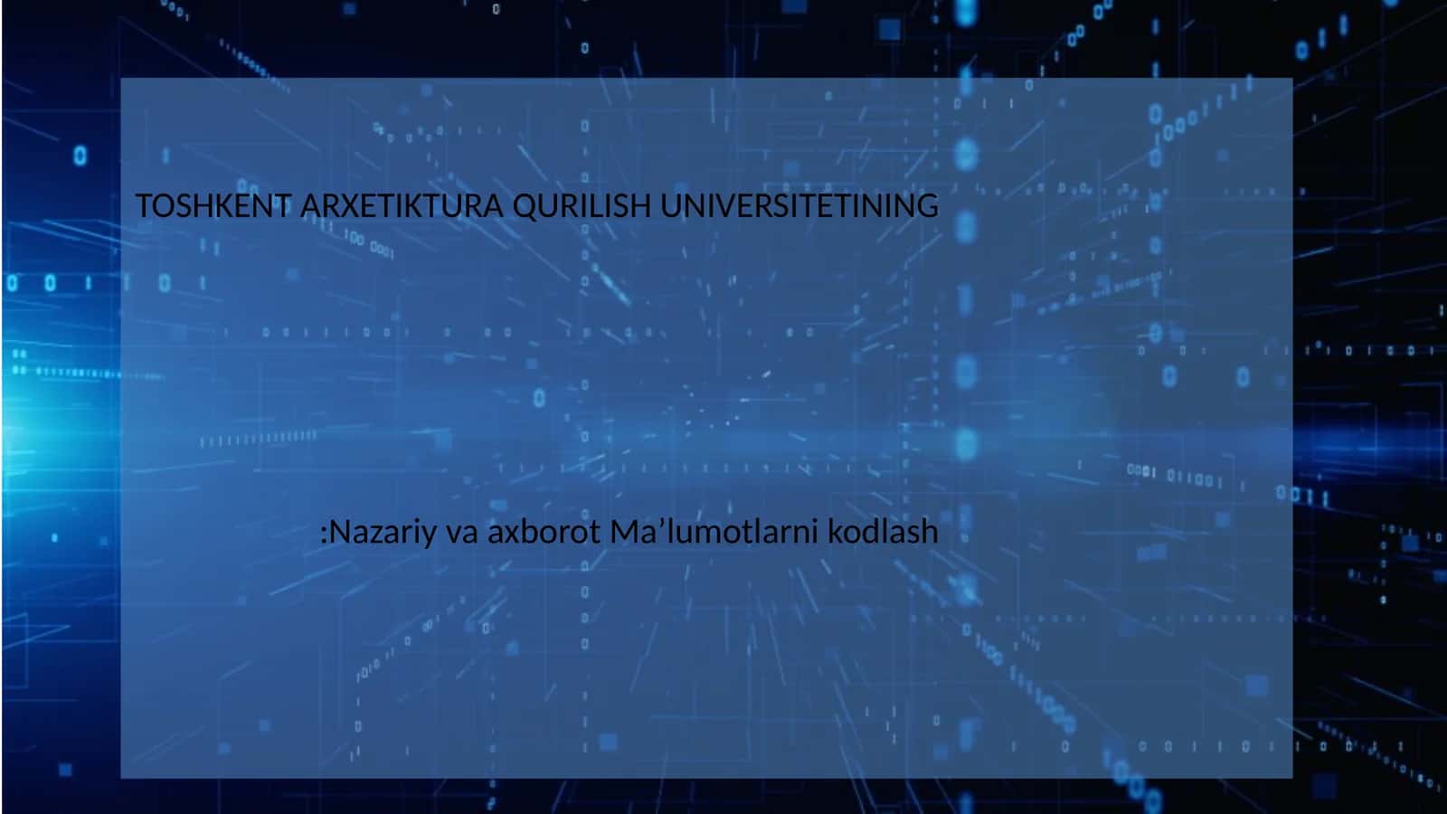 Nazariy va axborot Ma’lumotlarni kodlash 1