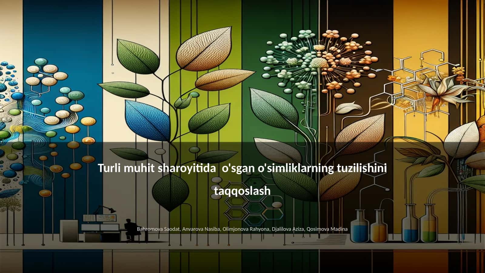Turli muhit sharoyitida o'sgan o'simliklarning tuzilishini taqqoslash 1