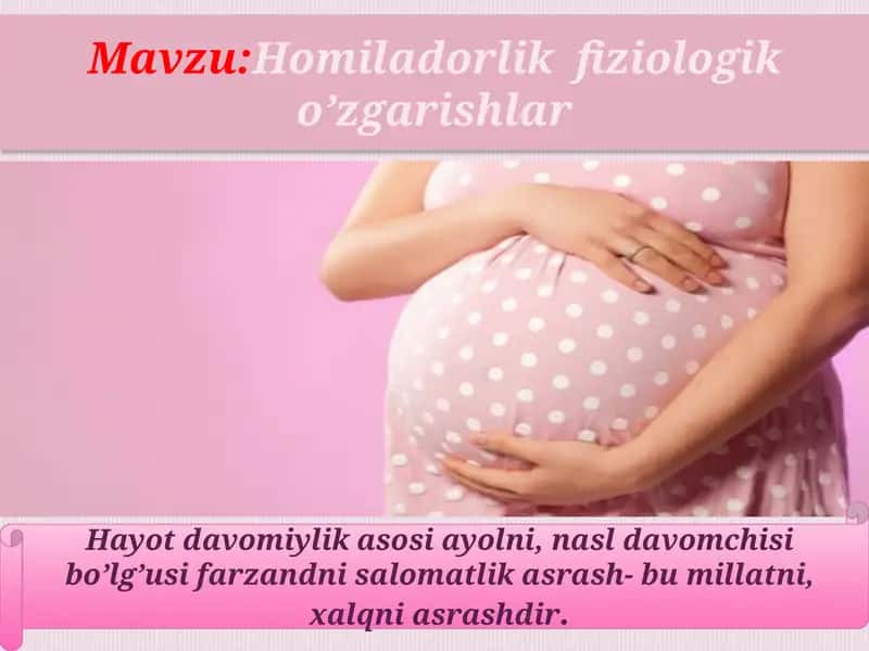 Homiladorlik fiziologik o'zgarishlar 1