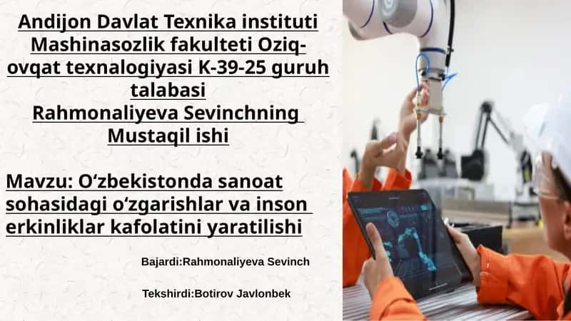 Oʻzbekistonda sanoat sohasidagi oʻzgarishlar va inson erkinliklar kafolatini yaratilishi 1