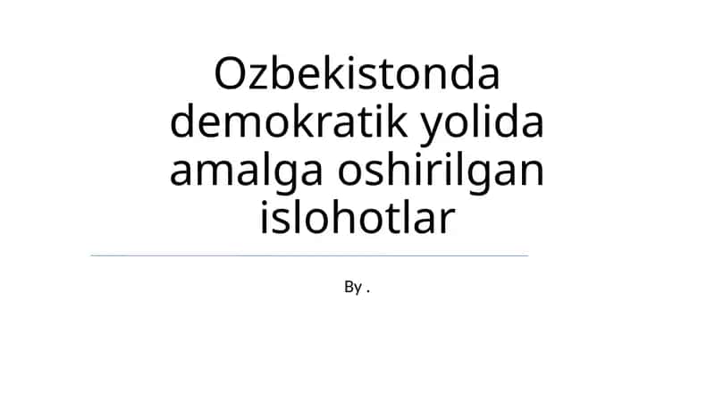 Ozbekistonda demokratik yolida amalga oshirilgan islohotlar 1