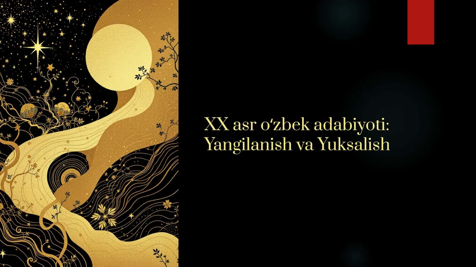 XX asr oʻzbek adabiyoti: Yangilanish va Yuksalish 1