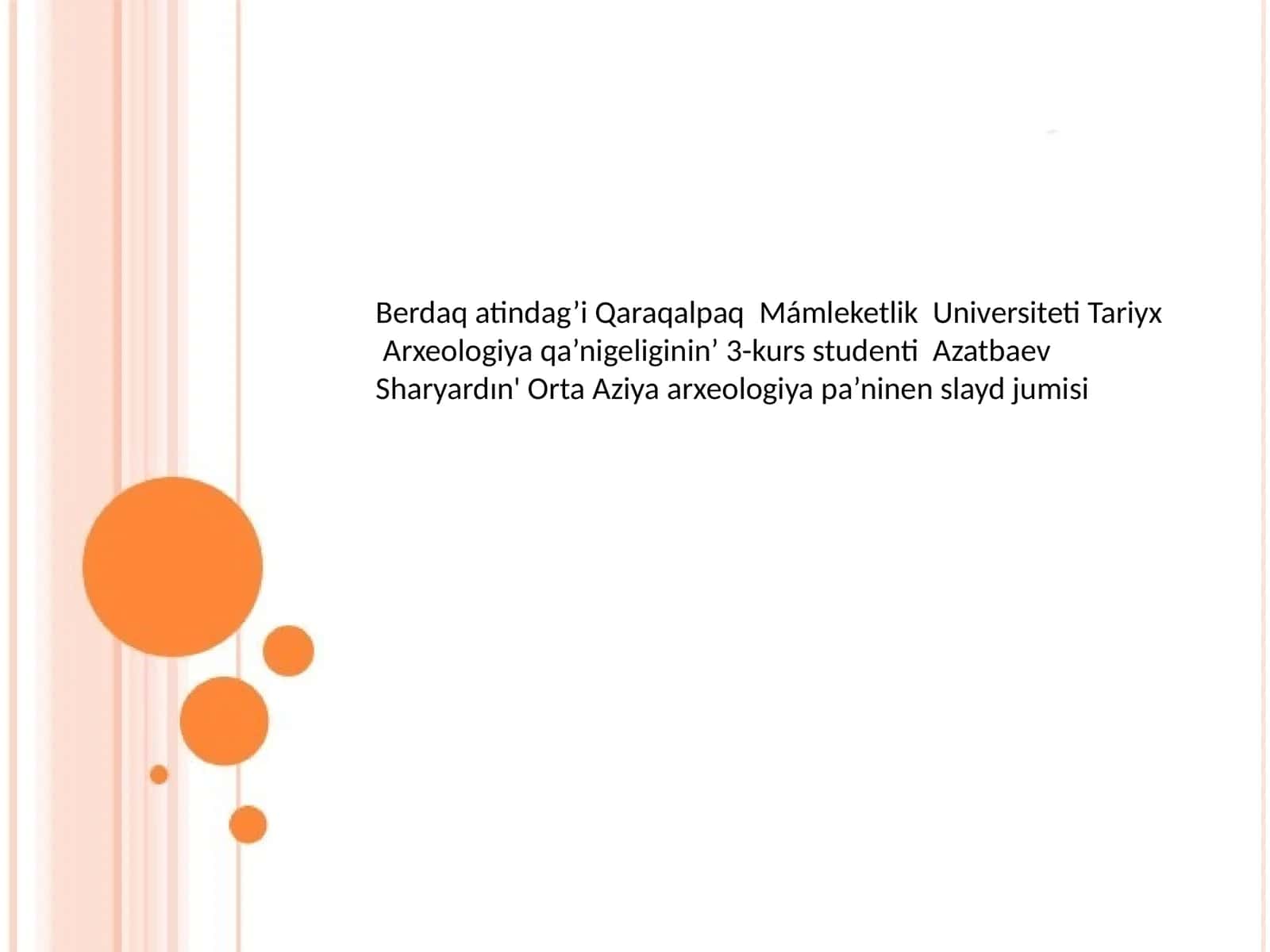 Qaraqalpaq Mámleketlik Universiteti Tariyx Arxeologiya Qa’nigeligi 1