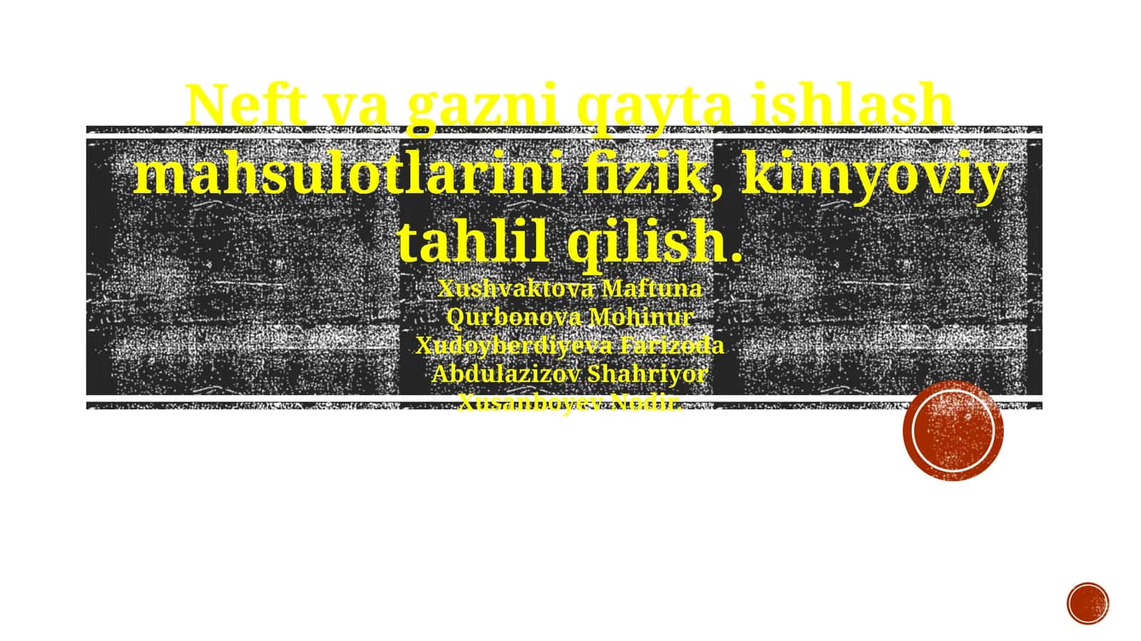 Neft va gazni qayta ishlash mahsulotlarini fizik, kimyoviy tahlil qilish 1