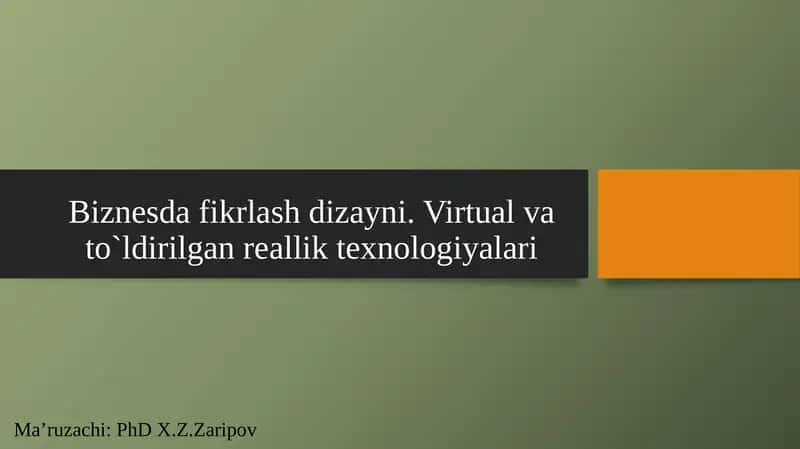 Biznesda fikrlash dizayni. Virtual va toʻldirilgan reallik texnologiyalari 1