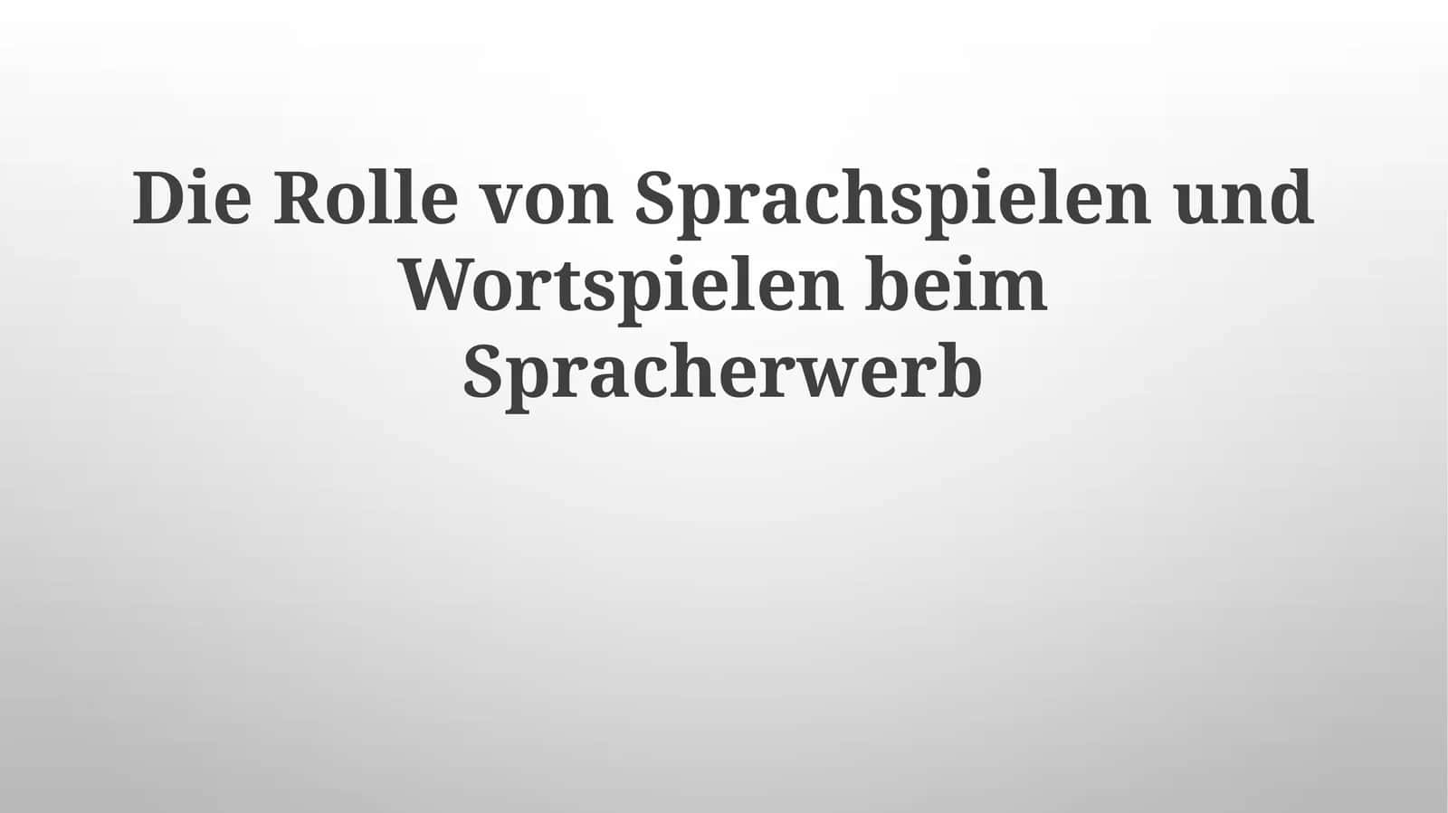 Die Rolle von Sprachspielen und Wortspielen beim Spracherwerb 1