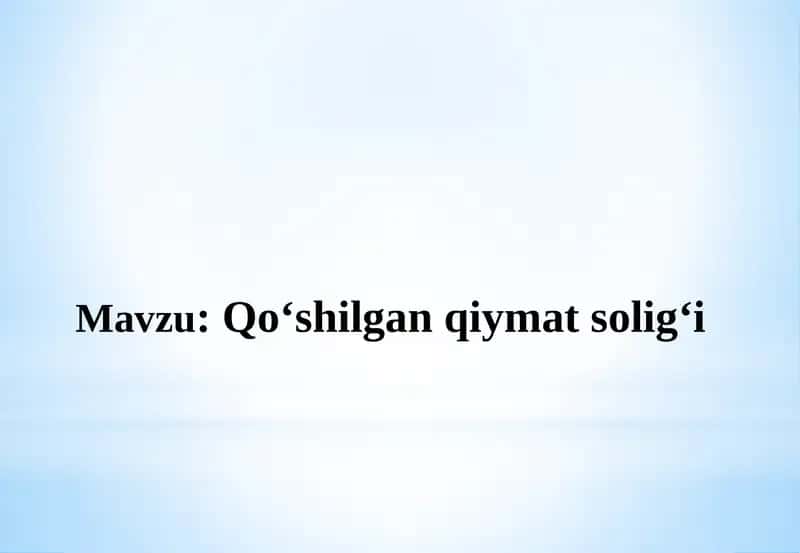 Qo‘shilgan qiymat solig‘i 1