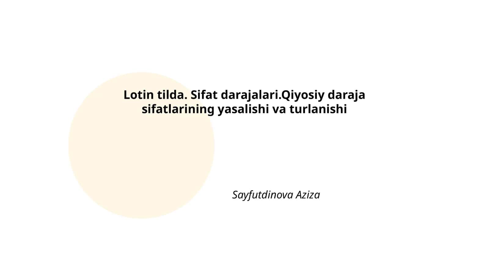 Lotin tilda. Sifat darajalari.Qiyosiy daraja sifatlarining yasalishi va turlanishi 1