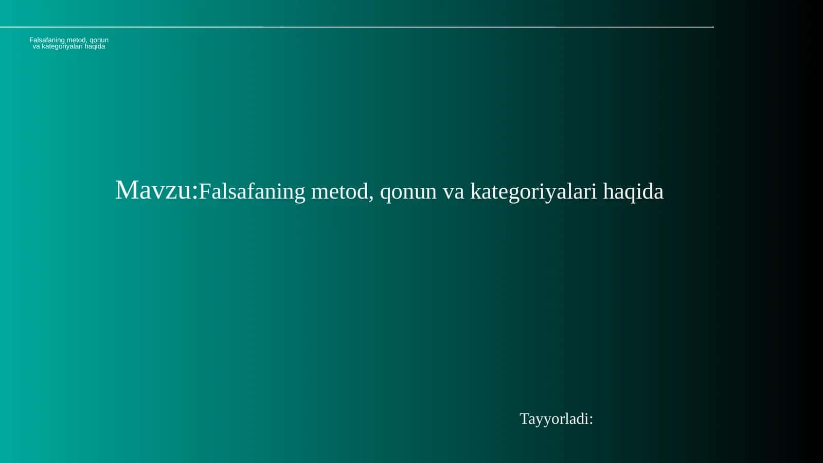Falsafaning metod,qonun va kategoriyalari haqida 1