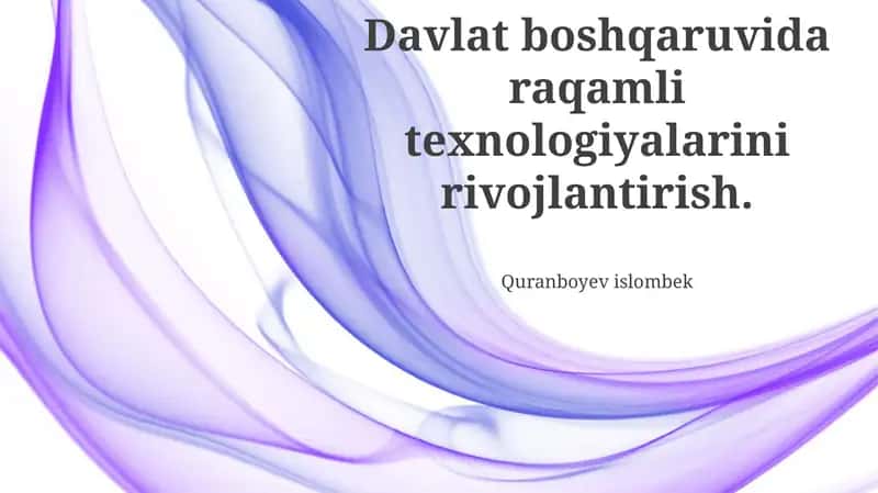 Davlat boshqaruvida raqamli texnologiyalarini rivojlantirish 1