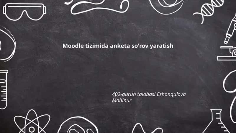 Moodle tizimida anketa so'rov yaratish 1