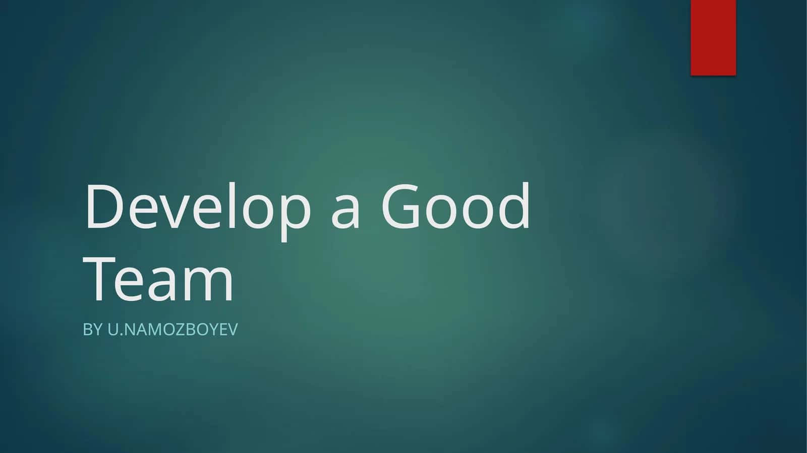 Develop a Good Team 1