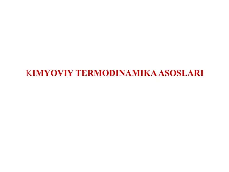 Kimyoviy termodinamika asoslari 1