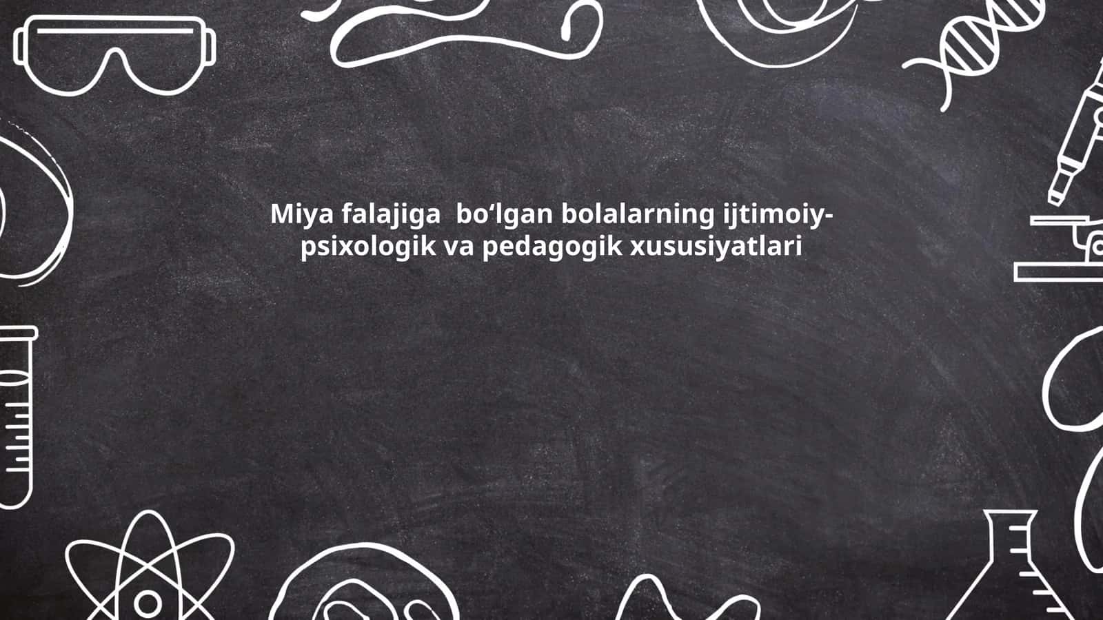 Miya falajiga boʻlgan bolalarning ijtimoiy-psixologik va pedagogik xususiyatlari 1